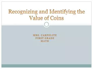 Recognizing and Identifying the Value of Coins