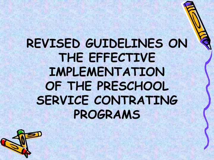 revised guidelines on the effective implementation of the preschool service contrating programs