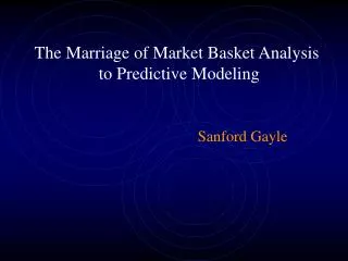 The Marriage of Market Basket Analysis to Predictive Modeling