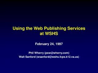 Using the Web Publishing Services at WSHS