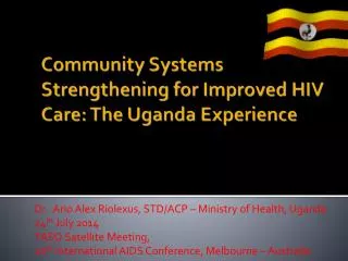 Community Systems Strengthening for Improved HIV Care: The Uganda Experience