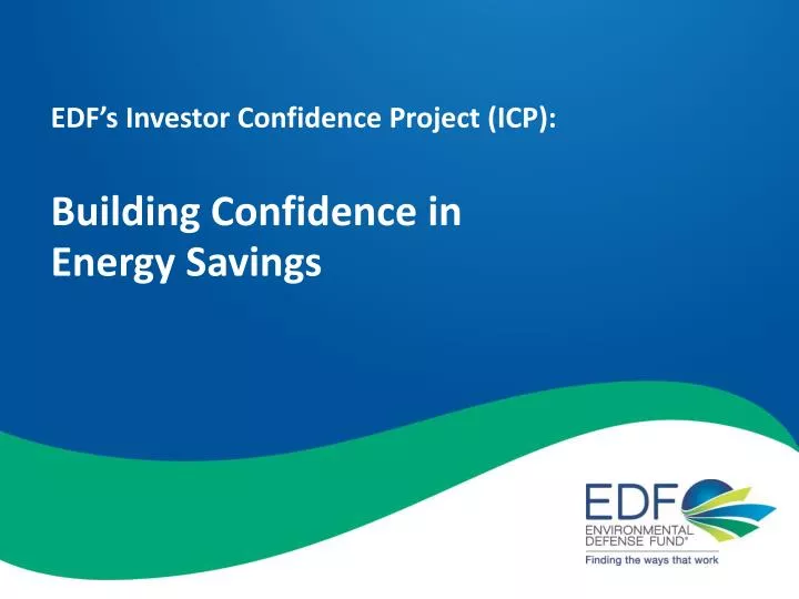 edf s investor confidence project icp building confidence in energy savings