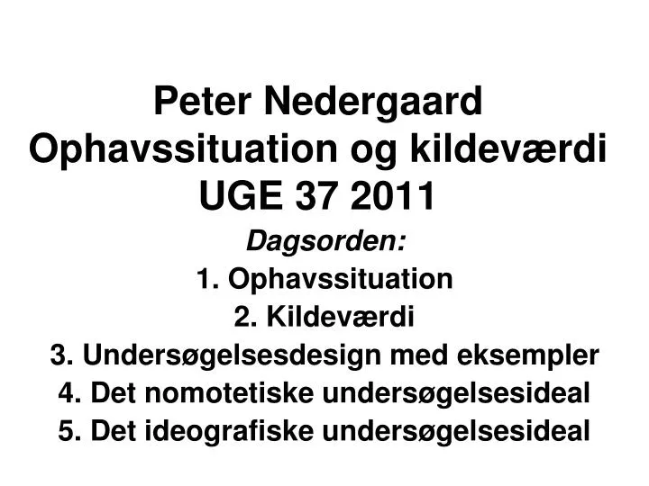 peter nedergaard ophavssituation og kildev rdi uge 37 2011