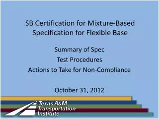 SB Certification for Mixture-Based Specification for Flexible Base