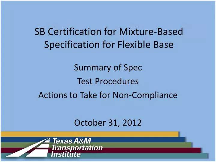 sb certification for mixture based specification for flexible base