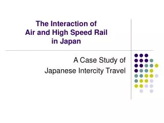 The Interaction of Air and High Speed Rail in Japan