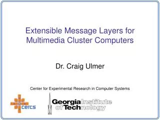Extensible Message Layers for Multimedia Cluster Computers