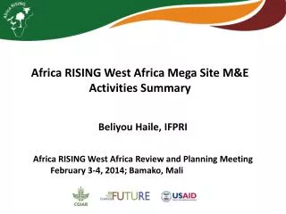 Africa RISING West Africa Mega Site M&amp;E Activities Summary