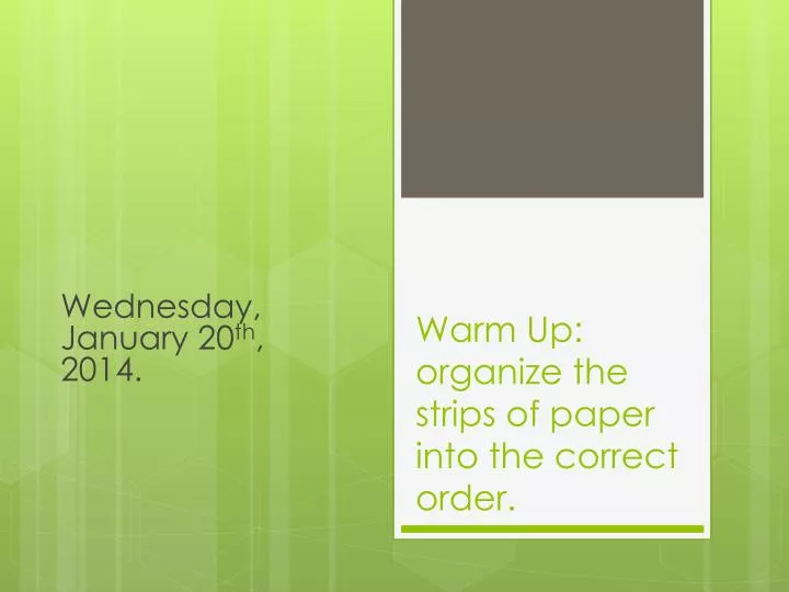 warm up organize the strips of paper into the correct order