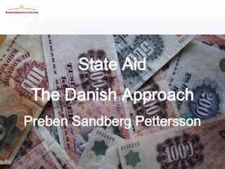 State Aid The Danish Approach Preben Sandberg Pettersson