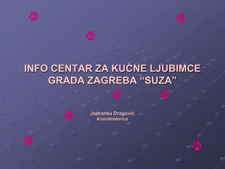 info centar za ku ne ljubimce grada zagreba suza jadranka dragovi koordinatorica