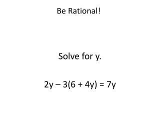 Be Rational!