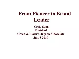 From Pioneer to Brand Leader