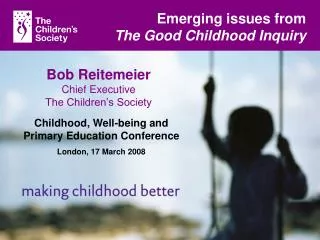 Emerging issues from The Good Childhood Inquiry