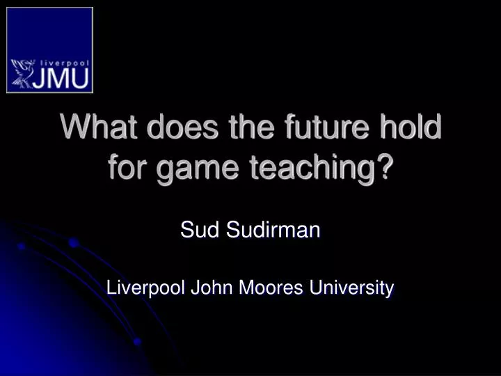 what does the future hold for game teaching