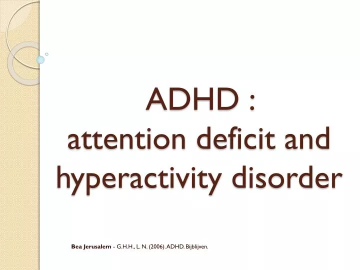 adhd attention deficit and hyperactivity disorder