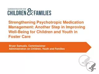 Bryan Samuels, Commissioner Administration on Children, Youth and Families