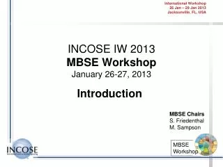 INCOSE IW 2013 MBSE Workshop January 26-27, 2013