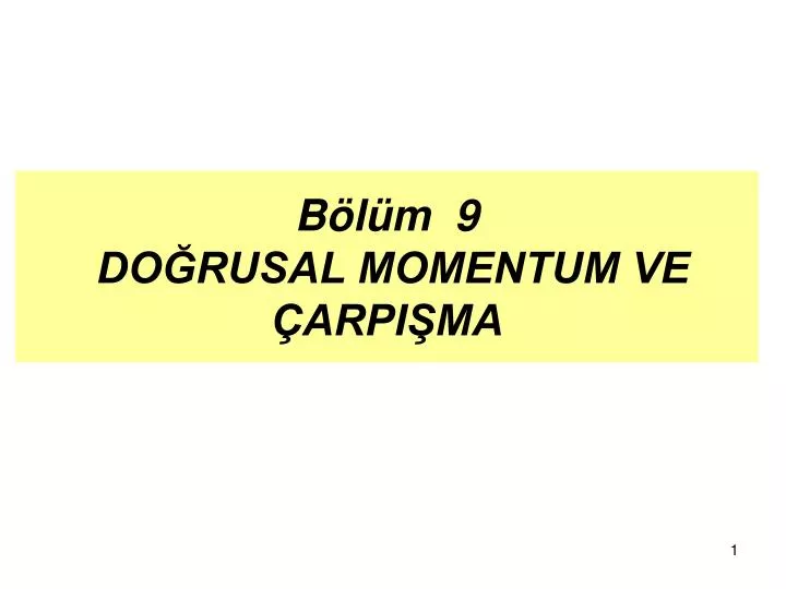 b l m 9 do rusal momentum ve arpi ma