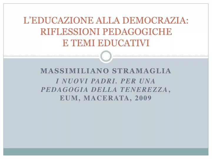 l educazione alla democrazia riflessioni pedagogiche e temi educativi