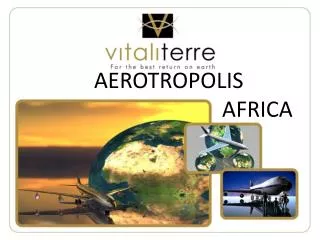 AEROTROPOLIS 				 AFRICA