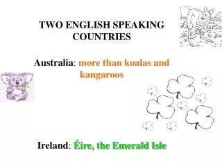 TWO ENGLISH SPEAKING COUNTRIES