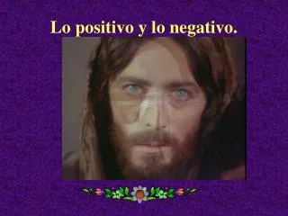 lo positivo y lo negativo