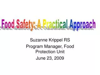 Suzanne Krippel RS Program Manager, Food Protection Unit June 23, 2009