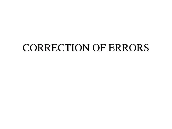 correction of errors