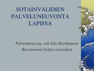 sotainvalidien palveluneuvonta lapissa