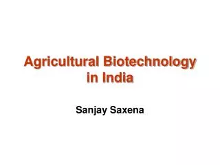 Agricultural Biotechnology in India
