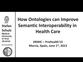 How Ontologies can Improve Semantic Interoperability in Health Care