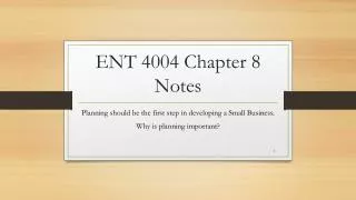 ENT 4004 Chapter 8 Notes