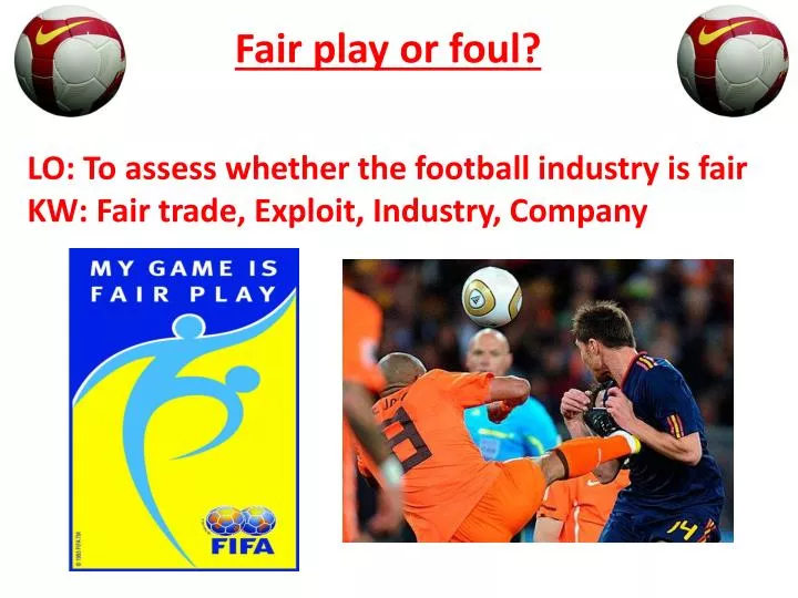 fair play or foul