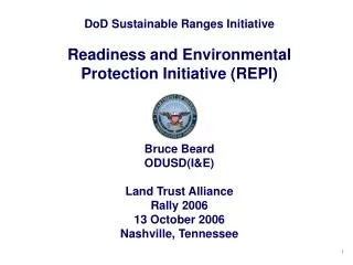 DoD Sustainable Ranges Initiative Readiness and Environmental Protection Initiative (REPI)
