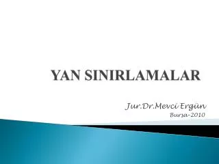 yan sinirlamalar