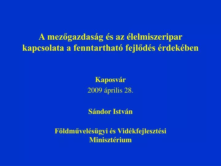 a mez gazdas g s az lelmiszeripar kapcsolata a fenntarthat fejl d s rdek ben