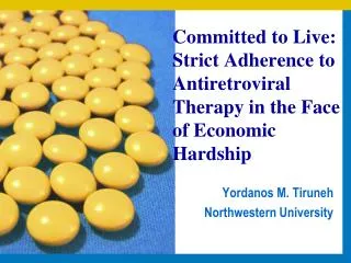 Committed to Live: Strict Adherence to Antiretroviral Therapy in the Face of Economic Hardship