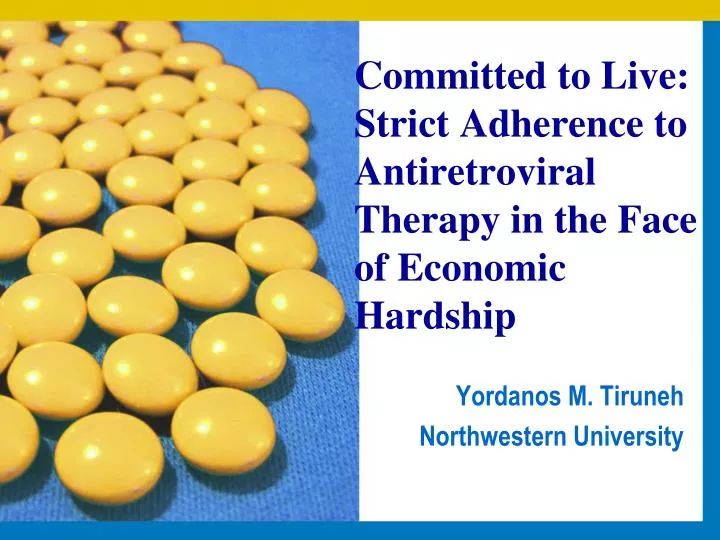 committed to live strict adherence to antiretroviral therapy in the face of economic hardship