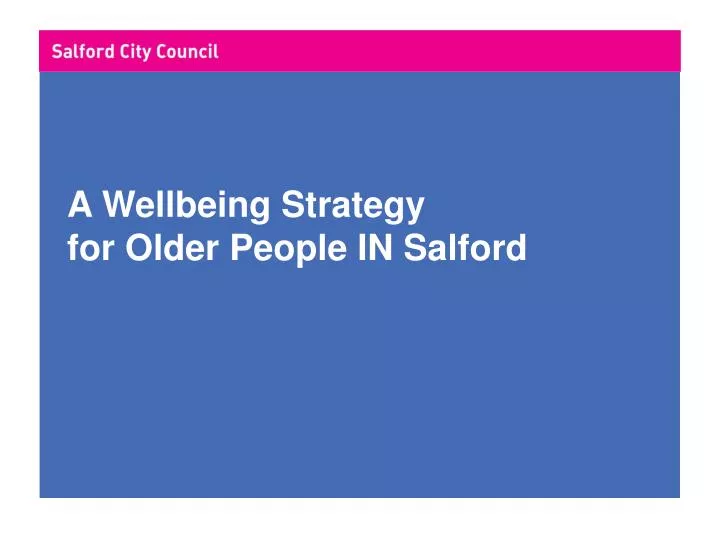 a wellbeing strategy for older people in salford