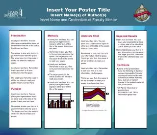 Insert Your Poster Title Insert Name(s) of Author(s) Insert Name and Credentials of Faculty Mentor