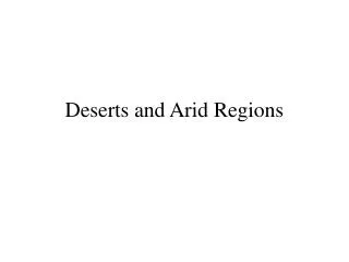 Deserts and Arid Regions