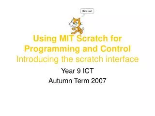 Using MIT Scratch for Programming and Control Introducing the scratch interface