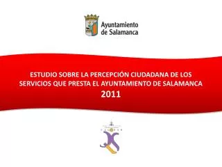 estudio sobre la percepci n ciudadana de los servicios que presta el ayuntamiento de salamanca 2011