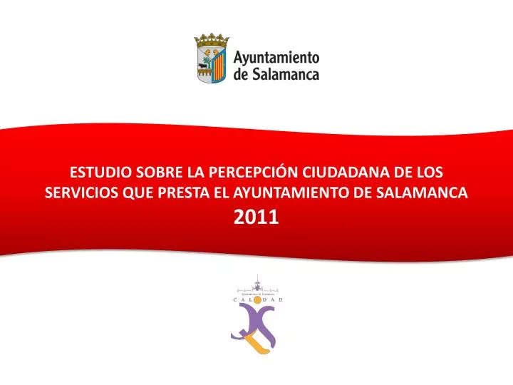 estudio sobre la percepci n ciudadana de los servicios que presta el ayuntamiento de salamanca 2011