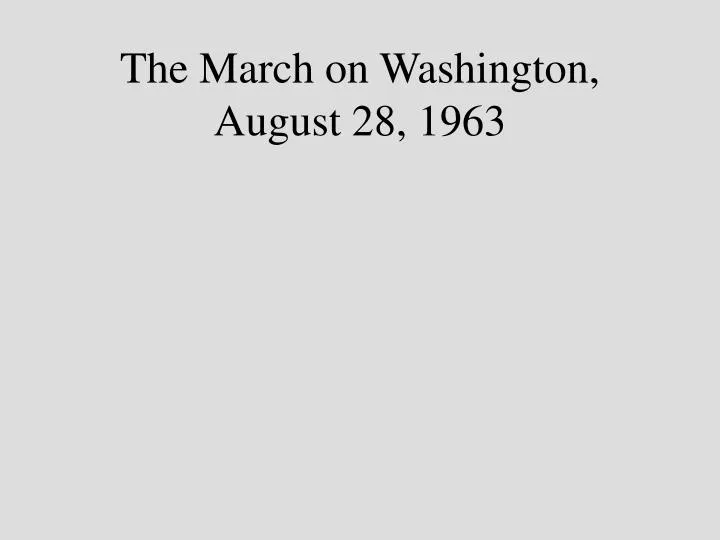 the march on washington august 28 1963