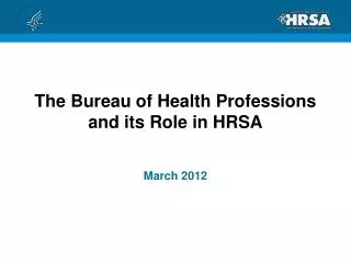 The Bureau of Health Professions and its Role in HRSA