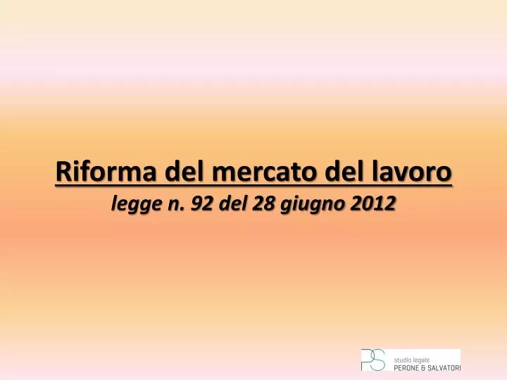 riforma del mercato del lavoro legge n 92 del 28 giugno 2012