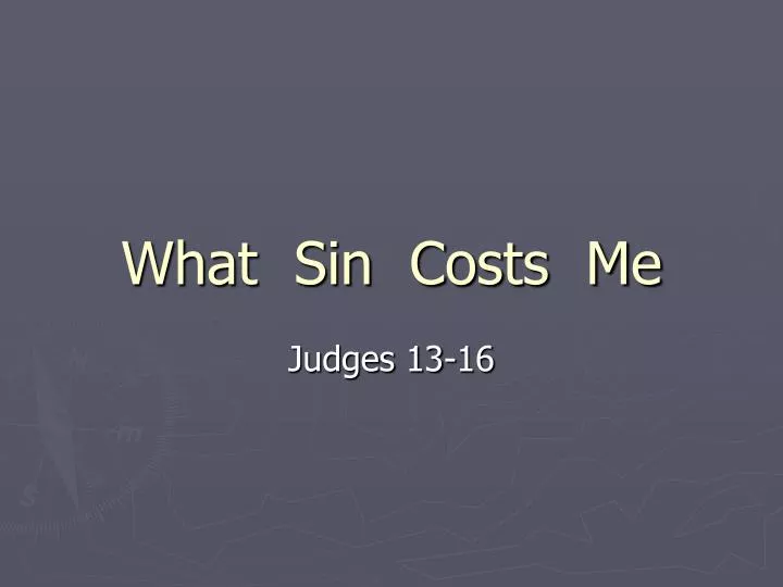 what sin costs me