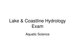 Lake &amp; Coastline Hydrology Exam